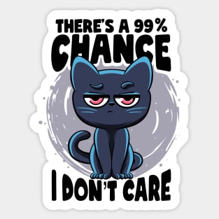 There's a 99% Chance I Don't Care Cat Irony And Sarcasm Sticker